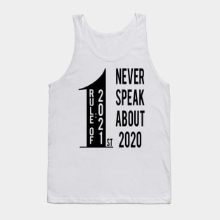 First Rule of 2021 Never Talk About 2020 Tank Top